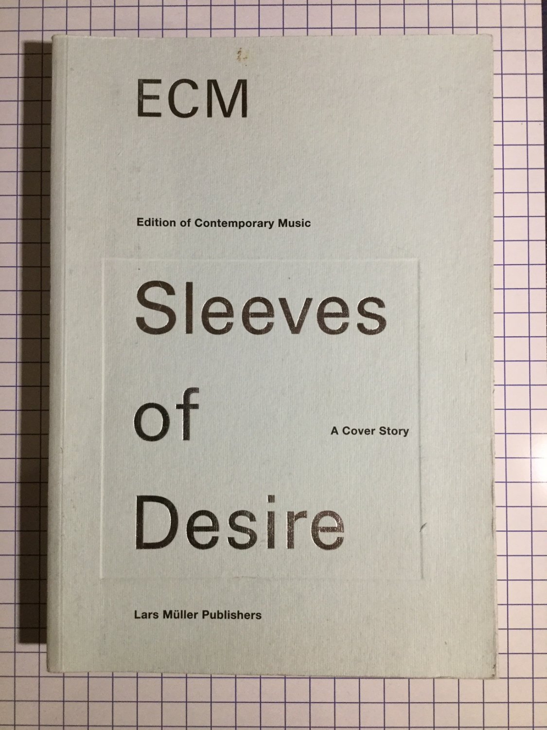 ECM - Sleeves of Desire.“ (Manfred Eicher, Lars Müller) – Buch 